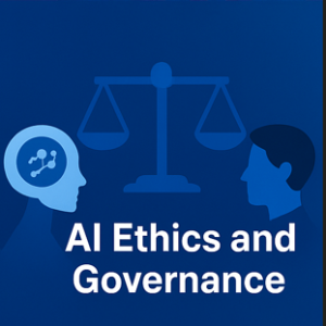 AI Ethics and Governance